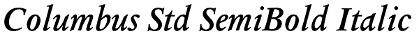 Columbus Std SemiBold Italic Font