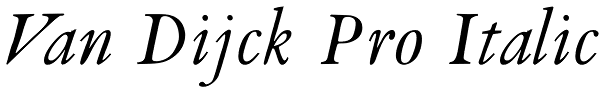 Van Dijck Pro Italic Font
