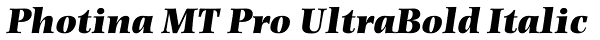 Photina MT Pro UltraBold Italic Font