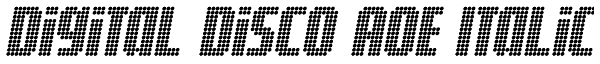 Digital Disco AOE Italic Font