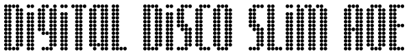 Digital Disco Slim AOE Font