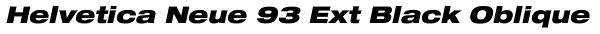 Helvetica Neue 93 Ext Black Oblique Font
