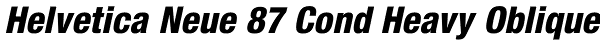 Helvetica Neue 87 Cond Heavy Oblique Font