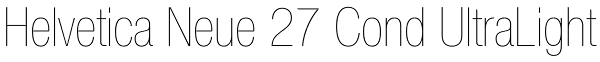 Helvetica Neue 27 Cond UltraLight Font