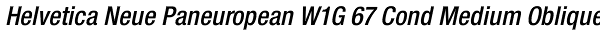 Helvetica Neue Paneuropean W1G 67 Cond Medium Oblique Font