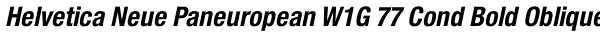 Helvetica Neue Paneuropean W1G 77 Cond Bold Oblique Font