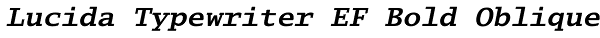 Lucida Typewriter EF Bold Oblique Font