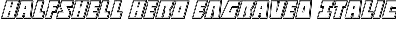 Halfshell Hero Engraved Italic Font