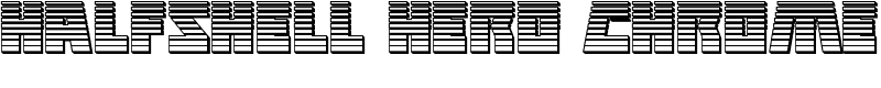 Halfshell Hero Chrome Font