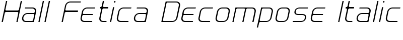 Hall Fetica Decompose Italic Font