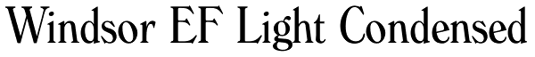 Windsor EF Light Condensed Font