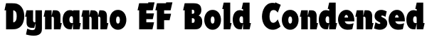 Dynamo EF Bold Condensed Font