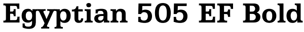 Egyptian 505 EF Bold Font