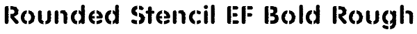 Rounded Stencil EF Bold Rough Font