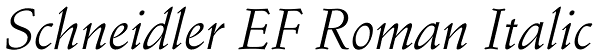 Schneidler EF Roman Italic Font