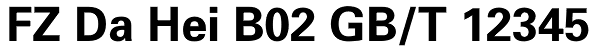 FZ Da Hei B02 GB/T 12345 Font