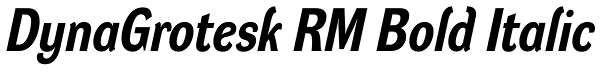 DynaGrotesk RM Bold Italic Font