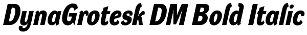 DynaGrotesk DM Bold Italic Font