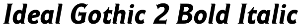 Ideal Gothic 2 Bold Italic Font