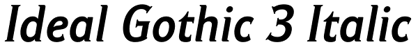 Ideal Gothic 3 Italic Font