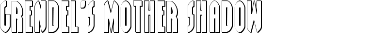 Grendel's Mother Shadow Font