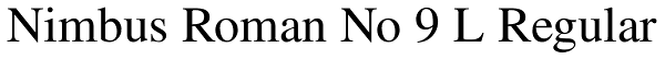 Nimbus Roman No 9 L Regular Font