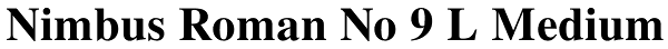 Nimbus Roman No 9 L Medium Font