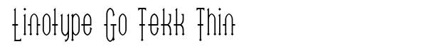 Linotype Go Tekk Thin Font