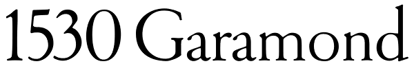 1530 Garamond Font