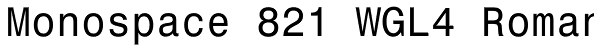 Monospace 821 WGL4 Roman Font