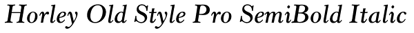 Horley Old Style Pro SemiBold Italic Font