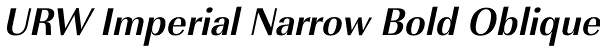URW Imperial Narrow Bold Oblique Font