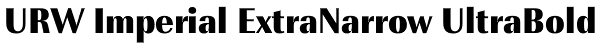 URW Imperial ExtraNarrow UltraBold Font
