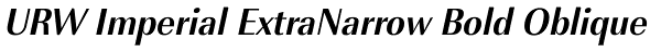 URW Imperial ExtraNarrow Bold Oblique Font
