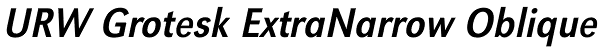 URW Grotesk ExtraNarrow Oblique Font