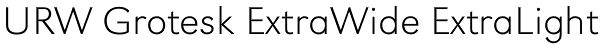 URW Grotesk ExtraWide ExtraLight Font