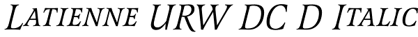 Latienne URW DC D Italic Font
