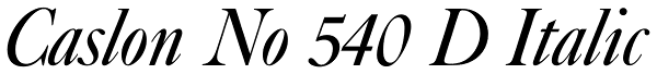 Caslon No 540 D Italic Font