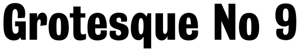 Grotesque No 9 Font