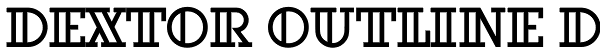 Dextor Outline D Font