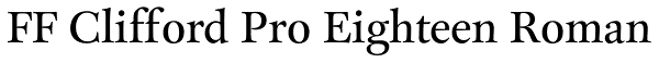 FF Clifford Pro Eighteen Roman Font