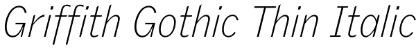 Griffith Gothic Thin Italic Font