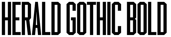 Herald Gothic Bold Font