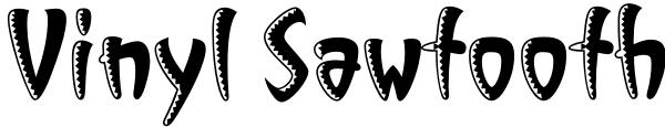 Vinyl Sawtooth Font