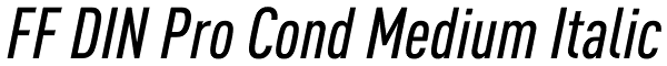 FF DIN Pro Cond Medium Italic Font