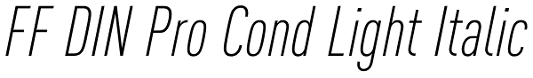 FF DIN Pro Cond Light Italic Font