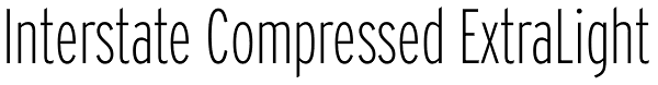 Interstate Compressed ExtraLight Font