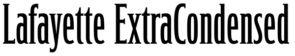 Lafayette ExtraCondensed Font