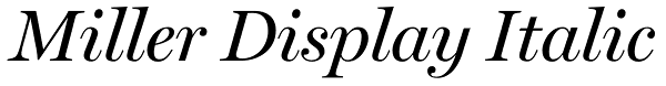 Miller Display Italic Font