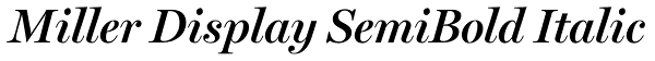 Miller Display SemiBold Italic Font